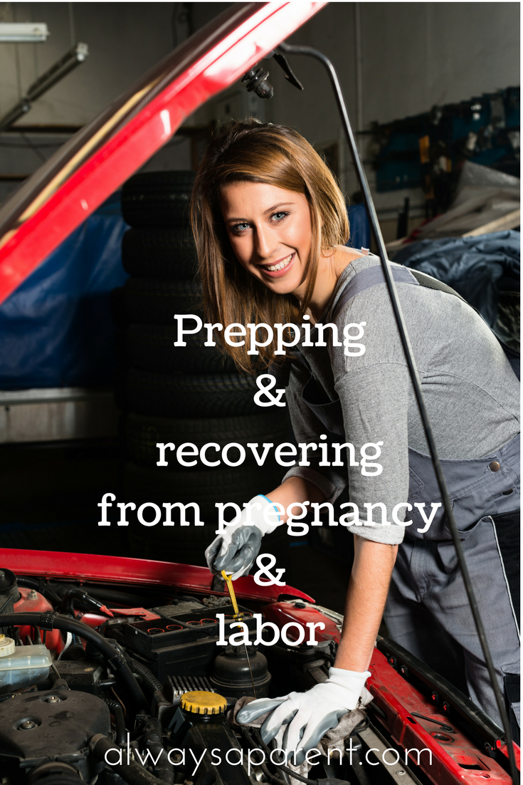 Prepping and recovering from pregnancy and labor