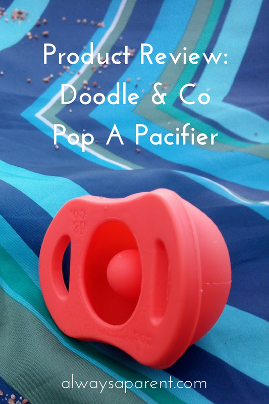 Product Review: Doddle & Co. The Pop A Cleaner Pacifier