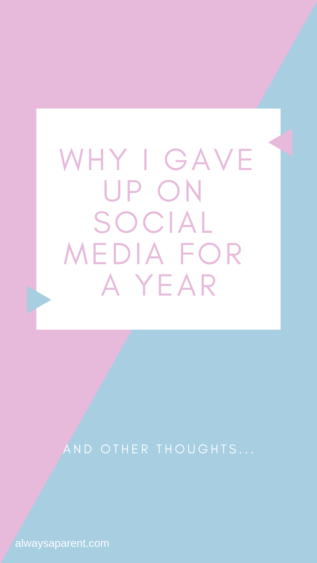 Why I gave up on social media for a year...and other thoughts